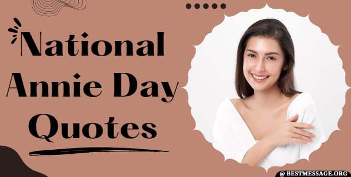 National Annie Day Quotes, Messages