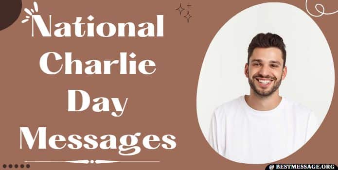 National Charlie Day Messages, Quotes Sayings