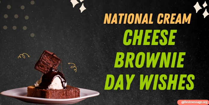 National Cream Cheese Brownie Day Wishes