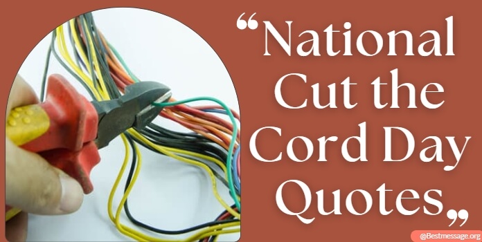Cut the Cord Day Quotes, Messages