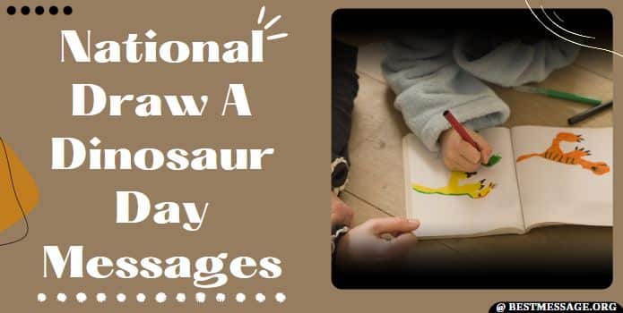 National Draw A Dinosaur Day Messages, Wishes