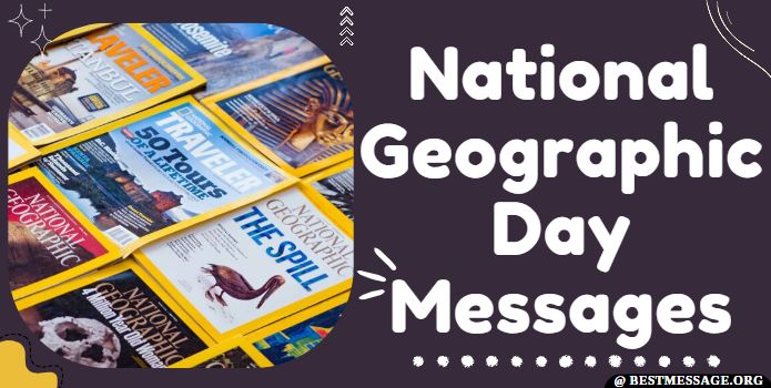 National Geographic Day Messages, Quotes
