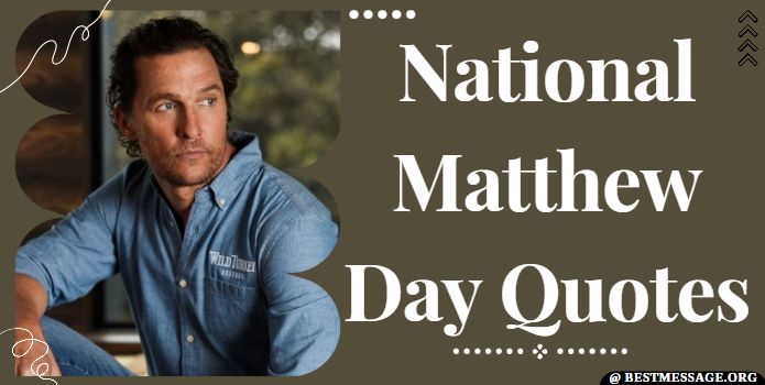 National Matthew Day Quotes, Messages, Sayings
