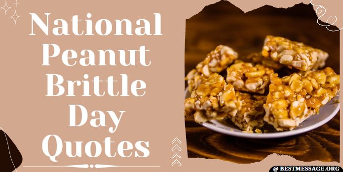 Peanut Brittle Day Quotes, Wishes