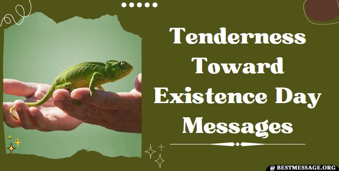 Tenderness Toward Existence Day Messages, Quotes