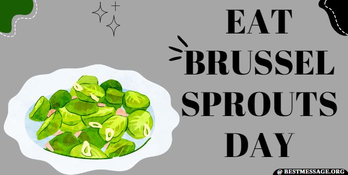 Eat Brussel Sprouts Day Messages, Quotes Slogans