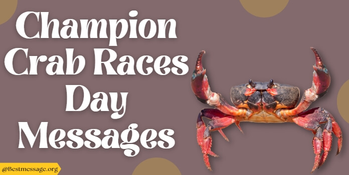 February 17 - Champion Crab Races Day Messages, Quotes