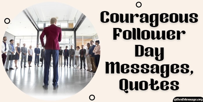 Courageous Follower Day Messages, Quotes