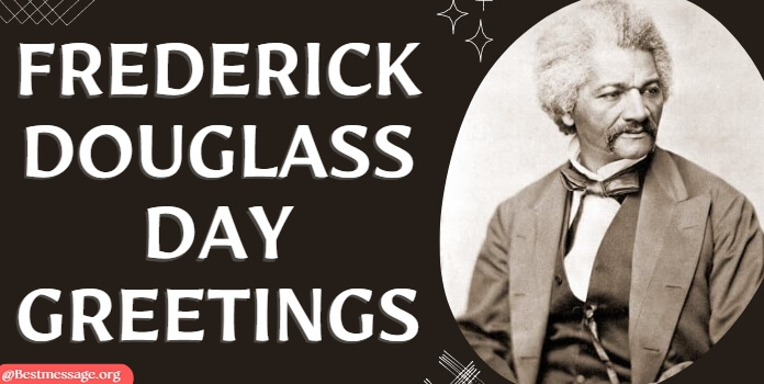 Frederick Douglass Day Messages Quotes