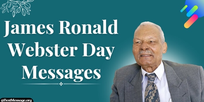 James Ronald Webster Day Messages, Quotes