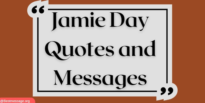 Jamie Day Quotes, Wishes, Status Messages