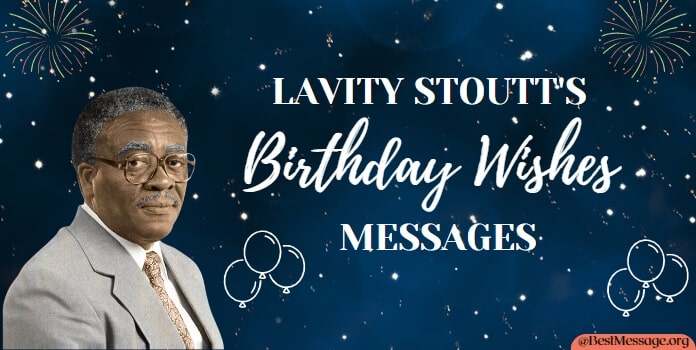 Lavity Stoutt's Birthday Wishes Messages, Greetings