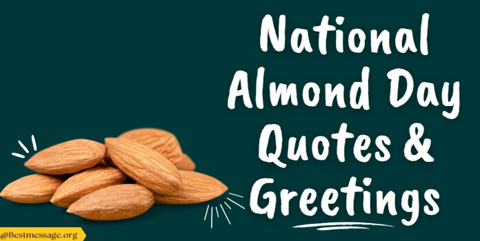 National Almond Day Quotes, Wishes Greetings