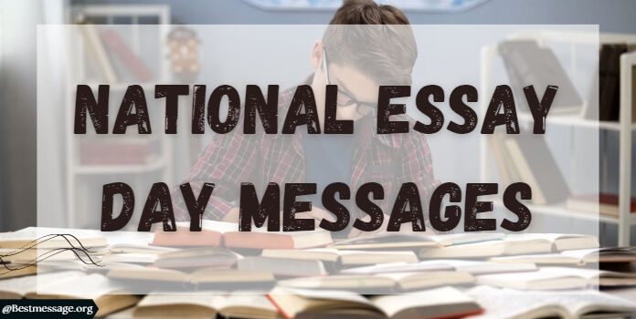 National Essay Day Messages, Quotes