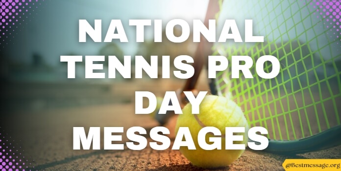 Tennis Pro Day Messages, Quotes