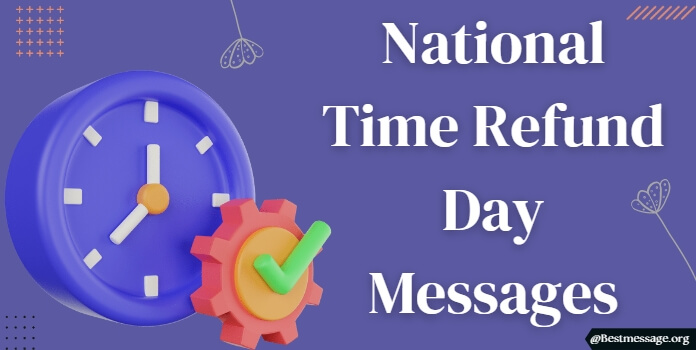 Time Refund Day Messages Quotes Status