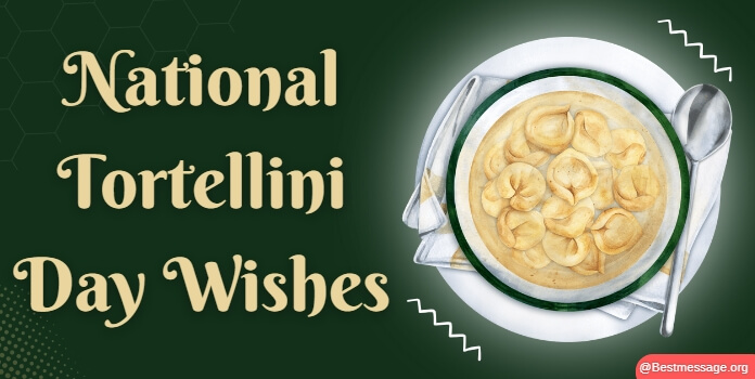 National Tortellini Day Wishes, Messages Image