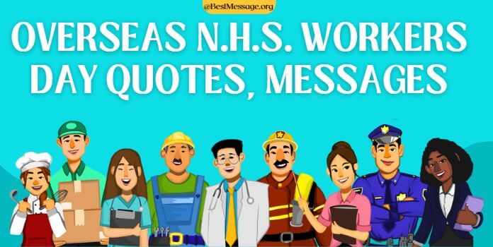 Happy Overseas N.H.S. Workers Day Quotes, Messages