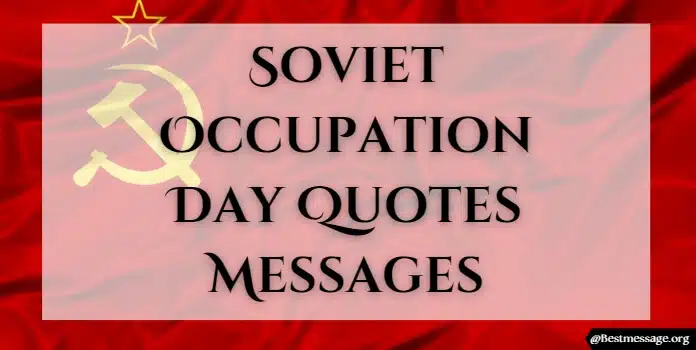 Soviet Occupation Day Quotes, Messages