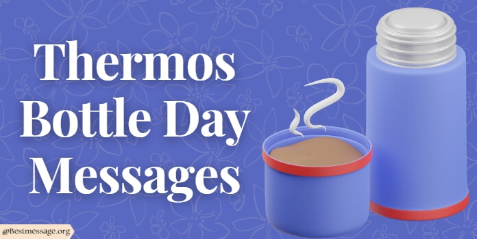Thermos Bottle Day Messages, Quotes, Wishes