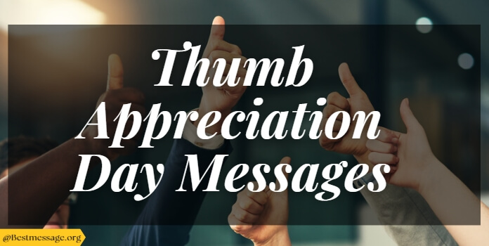 Thumb Appreciation Day Quotes, Messages