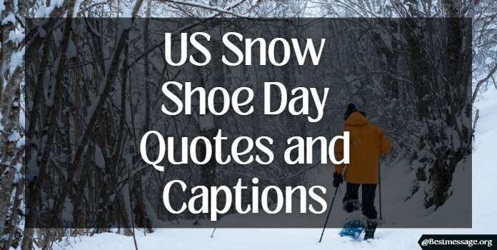 US Snow Shoe Day Quotes Messages