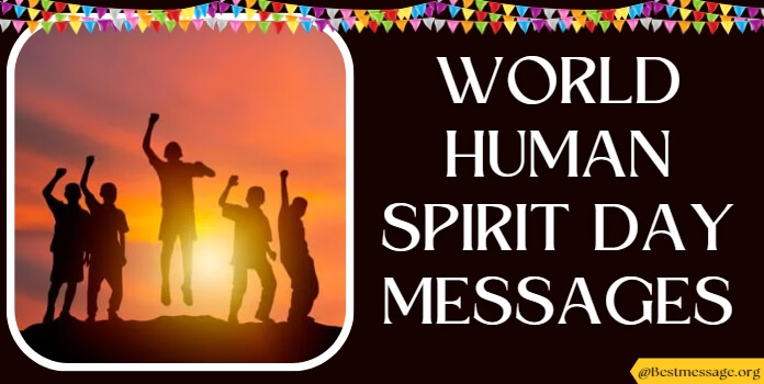 Human Spirit Day Quotes, Messages