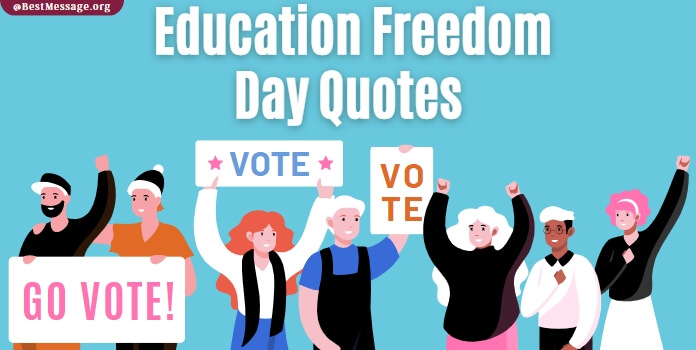 Education Freedom Day Quotes and Messages