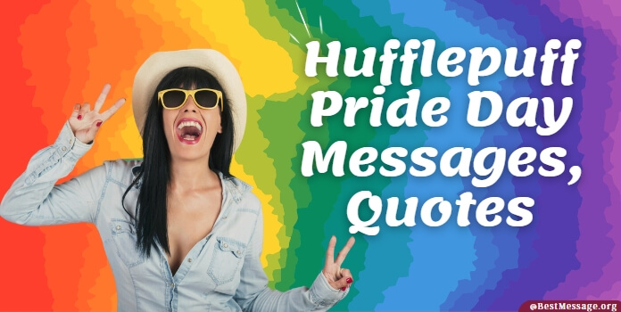 Hufflepuff Pride Day Best Messages, Quotes