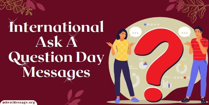 Ask a Question Day Messages and Quotes