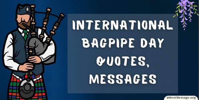 Bagpipe Day Quotes, Messages