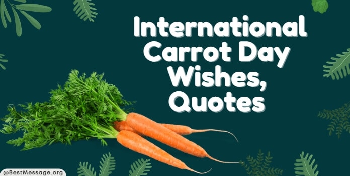 International Carrot Day Wishes, Quotes, Messages
