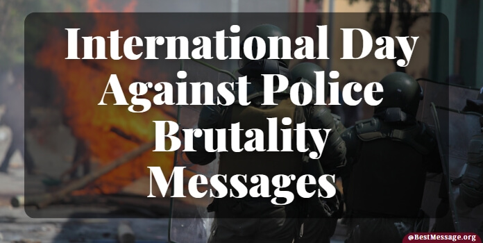 International Day Against Police Brutality Messages Quotes