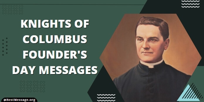 Knights Of Columbus Founder's Day Messages, Quotes