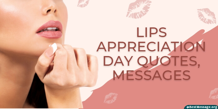 Happy Lips Appreciation Day Quotes, Messages