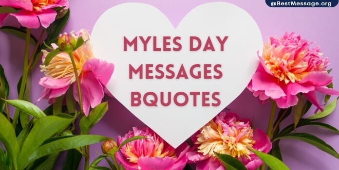 Myles Day Messages Quotes, Sayings