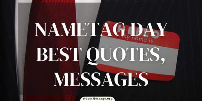 Happy Nametag Day Quotes, Messages