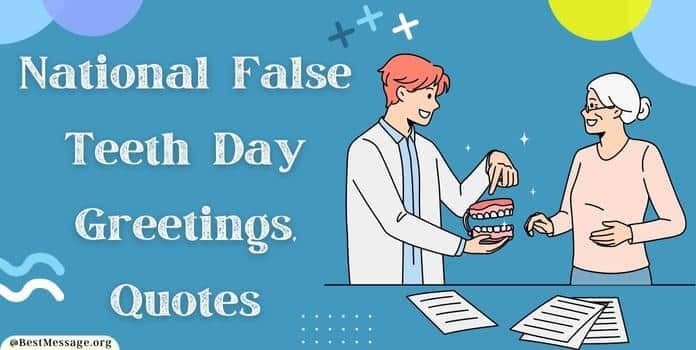 False Teeth Day Greetings, Messages, Quotes
