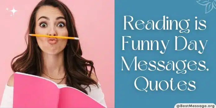 Reading is Funny Day Messages, Quotes