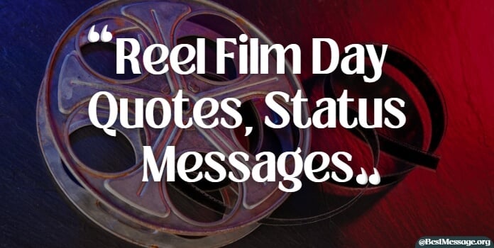 Reel Film Day Quotes messages