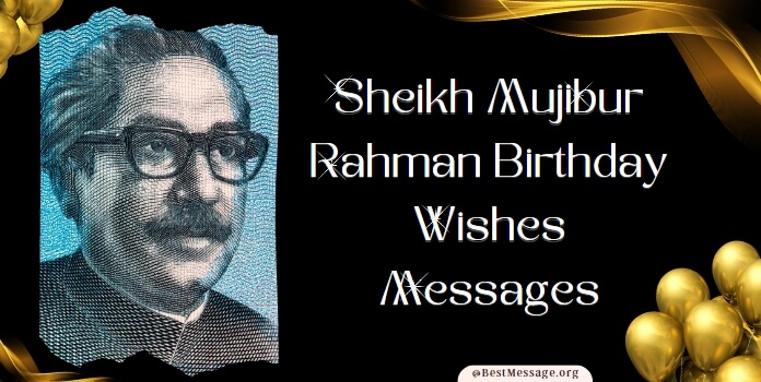 Sheikh Mujibur Rahman Birthday Wishes Messages