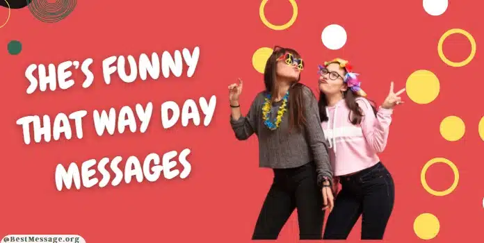 She’s Funny That Way Day Messages