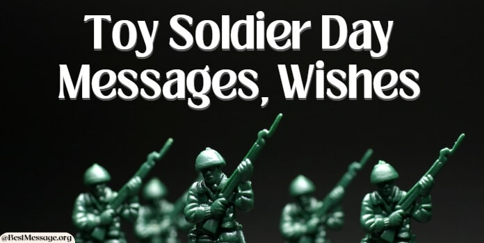 Toy Soldier Day Messages, Quotes