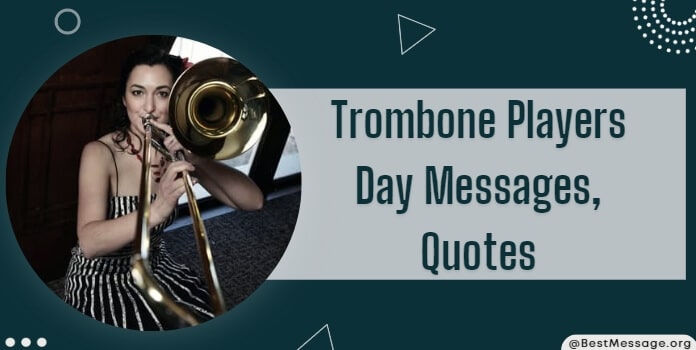 Trombone Players Day Messages, Quotes