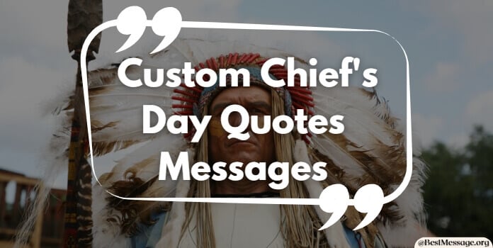Custom Chief's Day Quotes, Messages