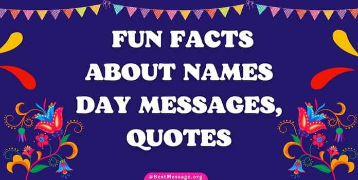 Fun Facts About Names Day Messages, Quotes