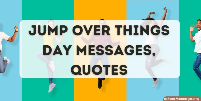 Jump Over Things Day Messages, Quotes
