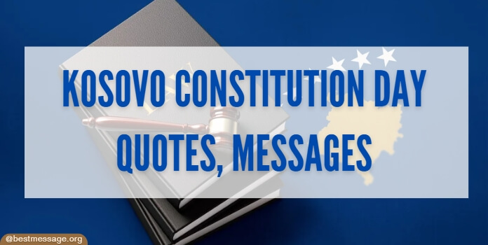 Kosovo Constitution Day Quotes, Messages