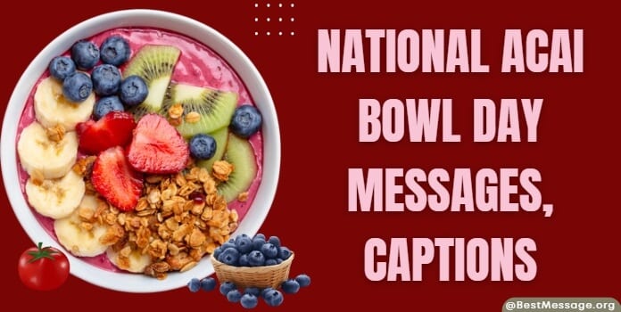 Acai Bowl Day Messages, Captions and Quotes