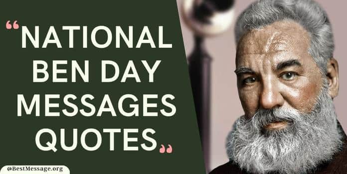 National Ben Day Messages, Quotes